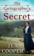 The Cartographer's Secret di Tea Cooper edito da THORNDIKE PR