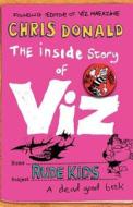 The Inside Story Of Viz di Chris Donald edito da Harpercollins Publishers