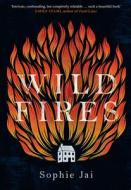 Wild Fires di Sophie Jai edito da Harpercollins Publishers