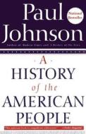 A History of the American People di Paul Johnson edito da HARPERCOLLINS