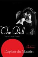 The Doll: The Lost Short Stories di Daphne Du Maurier edito da HARPERCOLLINS