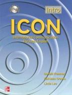 Icon, International Communication Through English - Intro Level Student Book di Donald Freeman, Kathleen Graves, Linda Lee edito da Mcgraw-hill Education - Europe