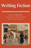 Writing Fiction: A Guide to Narrative Craft di Janet Burroway edito da Longman Publishing Group