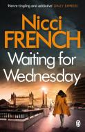 Waiting for Wednesday di Nicci French edito da Penguin Books Ltd