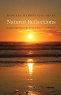 Natural Reflections - Human Cognition at the Nexus of Science and Religion di Barbara Herrnstein Smith edito da Yale University Press