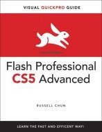 Flash Professional Cs5 Advanced For Windows And Macintosh: Visual Quickpro Guide di Russell Chun edito da Pearson Education (us)