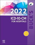 Buck's 2022 ICD-10-CM for Hospitals di Elsevier edito da SAUNDERS