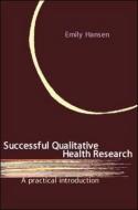 Successful Qualitative Health Research di Emily Hansen edito da McGraw-Hill Education