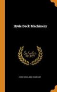 Hyde Deck Machinery di Company Hyde Windlass Company edito da Franklin Classics