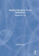 Making Education Fit For Democracy di Brenda Watson edito da Taylor & Francis Ltd
