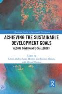 Achieving The Sustainable Development Goals di Susan Horton, Rianne Mahon, Diana Thomaz edito da Taylor & Francis Ltd