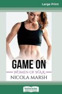 Game On (16pt Large Print Edition) di Nicola Marsh edito da ReadHowYouWant