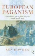 European Paganism di Ken Dowden edito da Taylor & Francis Ltd