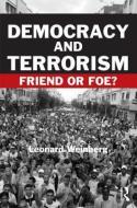 Democracy and Terrorism di Leonard B. Weinberg, William Eubank edito da Taylor & Francis Ltd