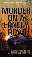 Murder on a Lonely Road di George Pawlaczyk, Beth Hundsdorfer edito da Penguin Putnam Inc