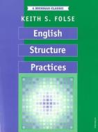 English Structure Practices di Keith S. Folse edito da UNIV OF MICHIGAN PR