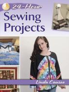 24-Hour Sewing Projects di Linda Causee edito da Dover Publications Inc.