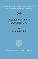 Packing and Covering di C. A. Rogers edito da Cambridge University Press