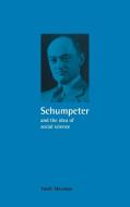 Schumpeter and the Idea of Social Science di Yuichi Shionoya, Shionoya Yuichi edito da Cambridge University Press