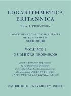 Logarithmetica Britannica 2 Volume Paperback Set di A. J. Thompson edito da Cambridge University Press