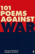 101 Poems Against War di Matthew Hollis edito da Faber & Faber