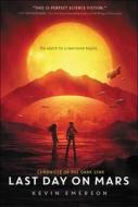 Last Day on Mars di Kevin Emerson edito da TURTLEBACK BOOKS