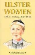 Ulster Women di Michael Sheane edito da Arthur H.stockwell Ltd