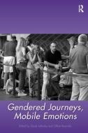 Gendered Journeys, Mobile Emotions di Gillian Reynolds edito da Taylor & Francis Ltd