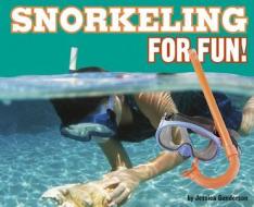 Snorkeling for Fun! di Jessica Gunderson edito da Compass Point Books