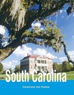 South Carolina di Nancy Hoffman, Joyce Hart edito da Cavendish Square Publishing