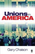 Unions in America di Gary N. Chaison edito da SAGE Publications, Inc