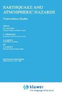 Earthquakes and Atmospheric Hazards: Preparedness Studies di M. I. El-Sabh, S. V. Venkatesh, T. S. Murty edito da Kluwer Academic Publishers