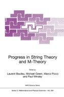 Progress in String Theory and M-Theory di Laurent Baulieu edito da Springer Netherlands