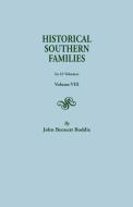 Historical Southern Families. in 23 Volumes. Volume VIII di John Bennett Boddie edito da Clearfield