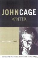 John Cage -writer di John Cage, Richard Kostelanetz edito da Cooper Square Publishers Inc.,u.s.