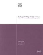 The Effects of Third-party Bad Faith Doctrine on Automobile Insurance Costs and Compensation di Angela Hawken, Stephen J. Carroll, Allan F. Abrahamse edito da RAND