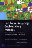 Installation Mapping Enables Many Missions di Beth E Lachman, Peter Schirmer, David R Frelinger, Victoria A (U.S. Naval Academy) Greenfield, Michael S Tseng edito da RAND