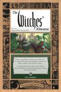 The Witches Almanac: Issue 28, Spring 2009 to Spring 2010: Plants & Healing Herbs di Andrew Theitic edito da HAMPTON ROADS PUB CO INC
