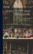 Scale, Scope and Spillovers: The Determinants of Research Productivity in Ethical Drug Discovery di Iain Cockburn, Rebecca Henderson edito da LEGARE STREET PR
