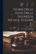 Teoria Delle Leggi Della Sicurezza Sociale, Volume 2... di Giovanni Carmignani edito da LEGARE STREET PR