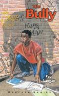 The Bully: #5 di Paul Langan edito da CHAPTER BOOKS
