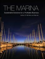 The Marina-Sustainable Solutions for a Profitable Business di Ralf Heron, Wael Juju edito da Lulu.com