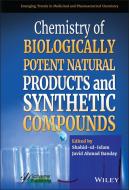 Chemistry of Biologically Potent Natural Products and Synthetic Compounds di Shahid Ul-Islam, Javed Ahmad Banday edito da WILEY