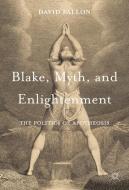 Blake, Myth, and Enlightenment di David Fallon edito da Palgrave Macmillan