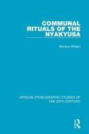 Communal Rituals Of The Nyakyusa di Monica Wilson edito da Taylor & Francis Ltd
