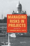Managing Risks in Projects di K.A. Artto, K. Kahkonen edito da Taylor & Francis Ltd