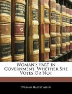 Whether She Votes Or Not di William H. Allen edito da Bibliolife, Llc