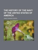 The History Of The Navy Of The United St di James Fenimore Cooper edito da Rarebooksclub.com