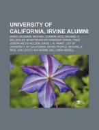 University Of California, Irvine Alumni: di Books Llc edito da Books LLC, Wiki Series