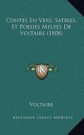 Contes En Vers, Satires, Et Poesies Melees de Voltaire (1808) di Voltaire edito da Kessinger Publishing